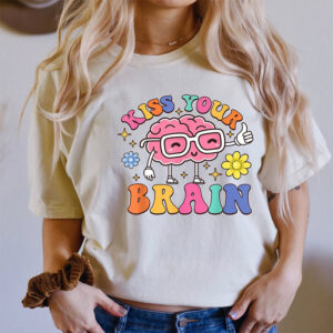 Kiss Your Brain Gift For Teacher Shirt