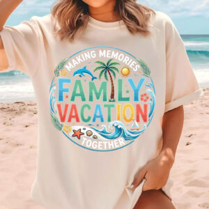 Making Memories Together, Family Vacation Comfort Colors Shirt