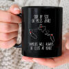 Side By Side Or Miles Apart,  Long Distance Family Mug