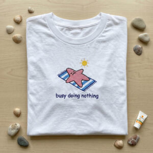 Busy Doing Nothing, Sunbathing Starfish Shirt