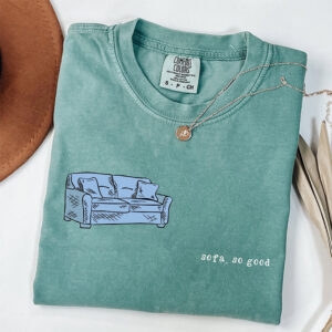 Sofa So Good Funny Couch Pun Comfort Colors Shirt PersonalizedShirts.net