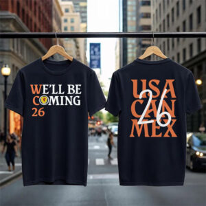 WC 26 We’ll Be Coming FIFA World Cup Shirts​