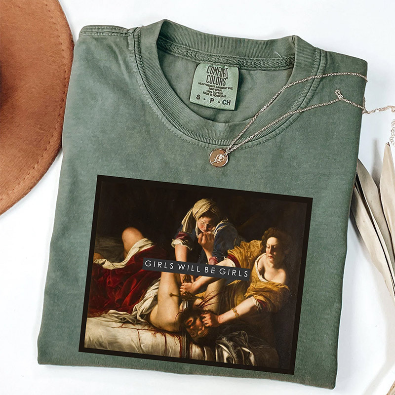 Judith Beheading Holofernes Girls Will Be Girls Comfort Colors Tee Side View