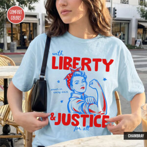Liberty And Justice For All, Women’s Equality Day Comfort Colors Shirt