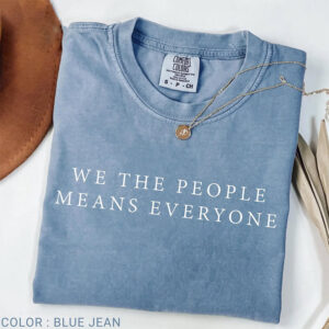 We The People Means Everyone, Equality Women's Comfort Colors Tee 3 PersonalizedShirts.net