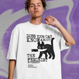 Women’s Day Memes, Cat Feminism Shirt