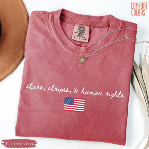 Stars Stripes Human Rights, Democracy Social Justice Comfort Colors Tee