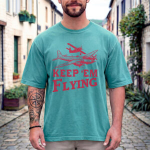 Keep Em Flying Vintage WWII Airplane Comfort Colors Shirt PersonalizedShirts.net