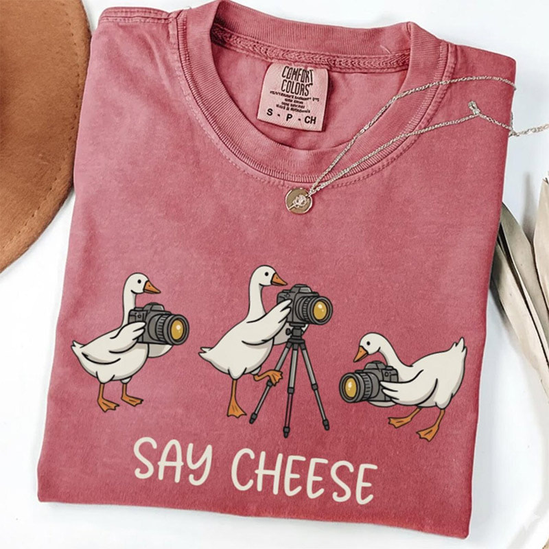 Say Cheese Photography Funny Goose Comfort Colors Shirt Say Cheese Photography Funny Goose Comfort Colors Shirt