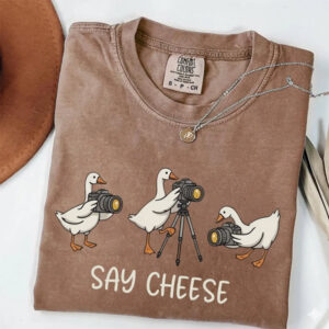 Say Cheese Photography Funny Goose Comfort Colors Shirt PersonalizedShirts.net