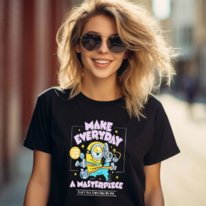 Make Everyday A Masterpiece Funny Minions Monsters Shirt