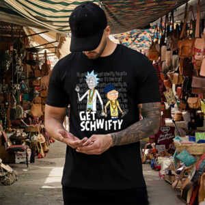 Rick And Morty Get Schwifty Shirt