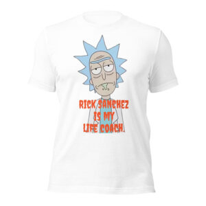 Rick Sanchez Is My Life Coach, Sci-Fi Cartoon Shirt