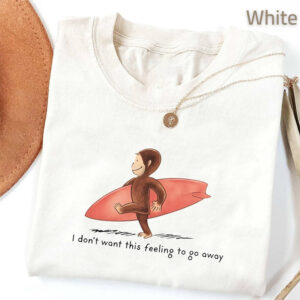 I Don’t Want This Feeling To Go Away, Surfer Monkey Shirt