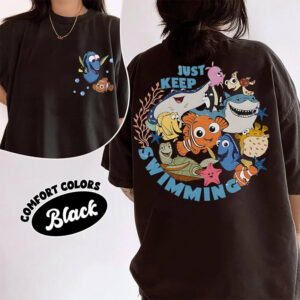 Finding Nemo Just Keep Swimming 2-sided Comfort Colors Shirt Finding Nemo Just Keep Swimming 2-sided Comfort Colors Shirt