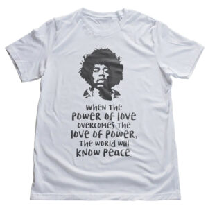 The Power Of Love Jimi Hendrix Quote Shirt