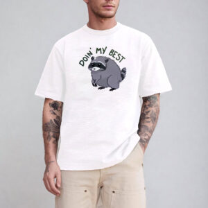Doing My Best Cute Jimothy Raccoon Tee