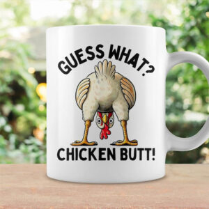 Guess What Chicken Butt Meme Coffee Mug