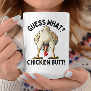 Guess What Chicken Butt Meme Coffee Mug Guess What Chicken Butt Meme Coffee Mug