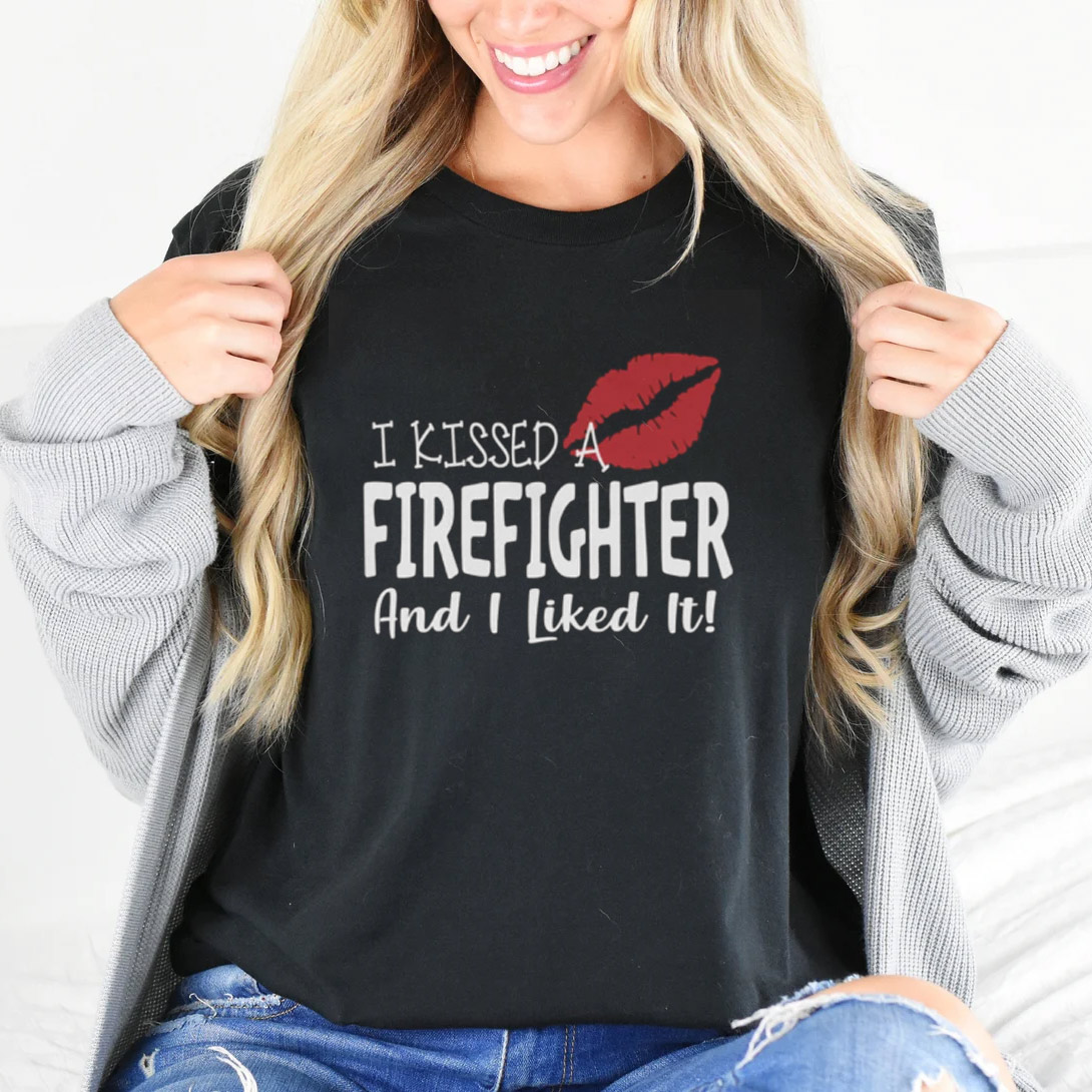 I Kiss A Firefighter And I Like It Funny Firefighter Girlfriend Shirt