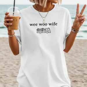 Wee Woo Wife Funny Firefighter Wife Gifts Comfort Colors Shirt