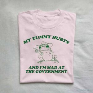 My Tummy Hurts Funny Frog Meme Shirt