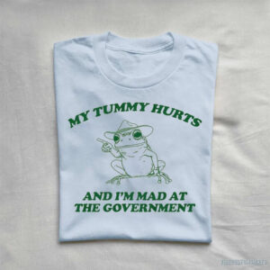 My Tummy Hurts Funny Frog Meme Shirt 3