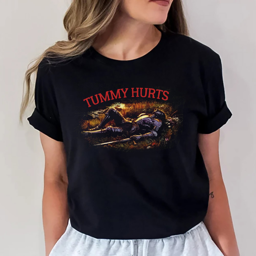 Tummy Hurts Knight Funny Tummy Ache Shirt Tummy Hurts Knight Funny Tummy Ache Shirt