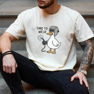 Time To Weld Funny Welder Goose Meme