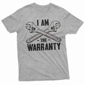 I Am The Warranty Funny Plumber Shirt 2
