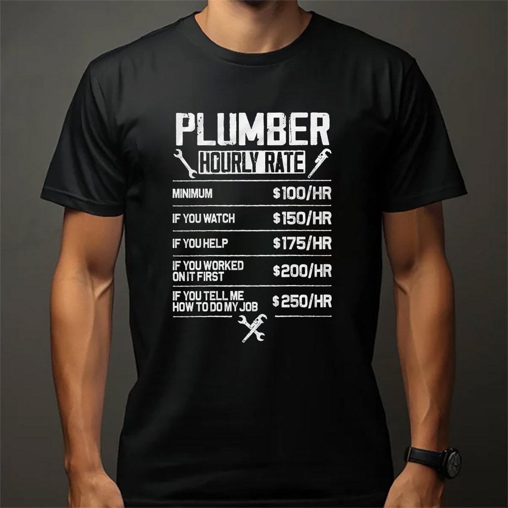 Plumber Hourly Rate Pipe Fixer Humor Shirt featuring a detailed price list graphic