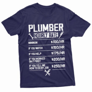 Plumber Hourly Rate Pipe Fixer Humor Shirt