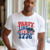 Party Like It’s 1776 Best Patriot Shirt