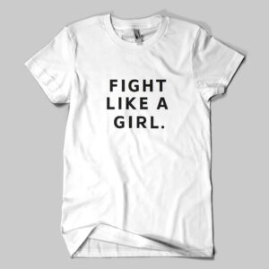 Fight like a girl Shirt 3