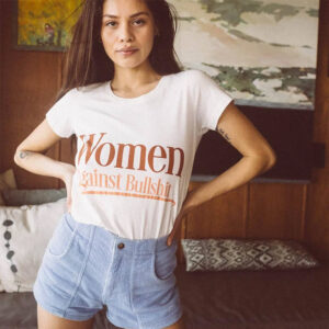 Women Against Bullshit Girl Power​ Shirt