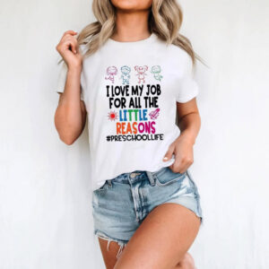 All The Little Reasons Cute teachers shirts​ 2